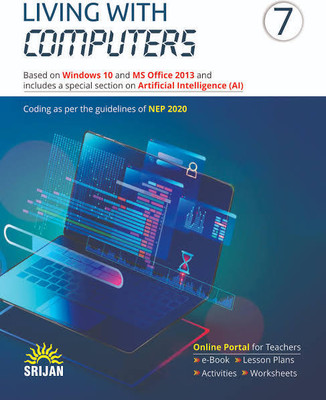 Srijan Living With Computers - Class 7
Based On Windows 10 And MS Office 2013(Paperback, Gursimran Kaur)