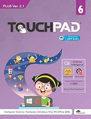 Touchpad Plus Ver. 2.1 Class - 6 (Computer Science Textbook | Windows 7 And Ms Office 2010)(Paperback, Team Orange)
