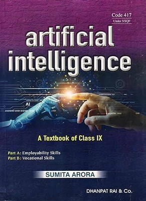 ARTIFICIAL INTELLIGENCE - 9 (Code: 417 Under NSQF) (Paperback, Sumita Arora)(Paperback, SUMIT ARORA)