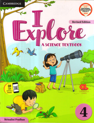 Cambridge I EXPLORE A SCIENCE TEXTBOOK - 4(Paperback, MRINALINI PRADHAN)