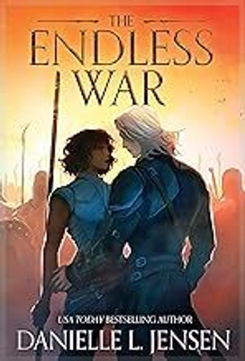 The Endless War: From The No.1 Sunday Times Bestselling Author Of A Fate Inked In Blood (The Bridge Kingdom, 4)(Hardcover h, Danielle L. Jensen)