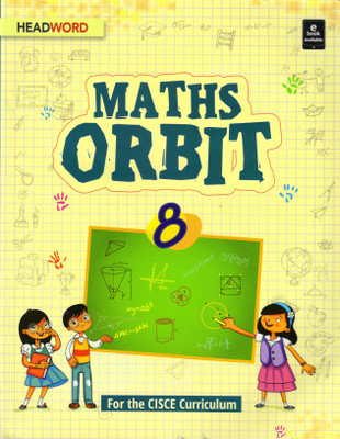 HEADWORD MATHS ORBIT CLASS - 8(For The CISCE Curriculum)(Paperback, Sunanda Rudola, Meenakshi Verma)