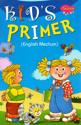 Kid's Primer (English Medium) | Sawan Early Learning Book For Children | Illustrated First Concepts Book(Paperback, Generic)