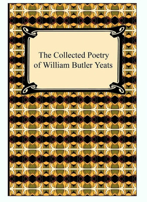 The Collected Poetry Of William Butler Yeats(Paperback, William Butler Yeats)
