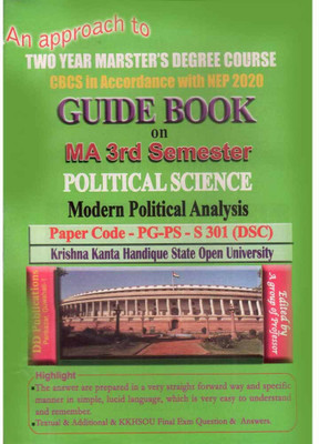 Political Science: M.a. Third Semester [3rd Sem]: An Approach To Guide Book On Political Science [modern Political Analysis] For M.a. Third Semester Under Krishna Kanta Handique State Open University With Paper Code Pg-Ps-S301 [dsc]: Prepared In Accordance With Nep And Edited By A Group Of Experienc