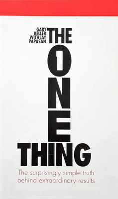 The One Thing : The Surprisingly Simple Truth Behind Extraordinary Results(Paperback, Gary Keller, Jay Papasan)