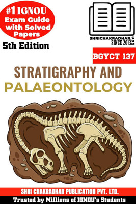 IGNOU BGYCT 137 Help Book Stratigraphy And Palaeontology (IGNOU Study Notes/Guidebook Chapter-Wise) For Exam Preparation With Solved Latest Previous Year Question Papers IGNOU BSCG Bgyct137(Paperback, BHAVYA KUMAR SAHNI) IGNOU BGYCT 137 Help Book Stratigraphy And Palaeontology (IGNOU Study Notes/Guidebook Chapter-Wise) For Exam Preparation With Solved Latest Previous Year Question Papers IGNOU BSCG Bgyct137(Paperback, BHAVYA KUMAR SAHNI)