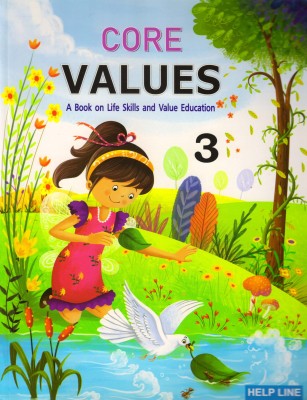 CORE VALUES For Class - 3 (A Book On Life Skill And Value Education)(Paperback, Pallavi Borgohain)