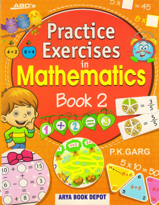 ABD's Practice Exercises In Mathematics For CBSE Book - 2(Paperback, P.K. Garg)