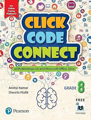 PEARSON CLICK CODE CONNECT GRADE - 8 With Windows 10 And Microsoft Office 2016(Paperback, Anshu Kumar Shweta Malik)