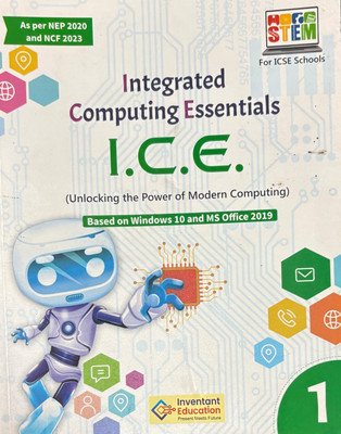 Integrated Computing Essentials I.C.E Class 1(Paperback, Inventant education)