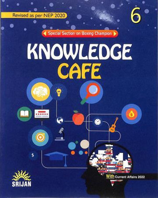 Knowledge Cafe 6 (NEP 2020) 2023 Edition(Paperback, Author: Anjana Malhotra)