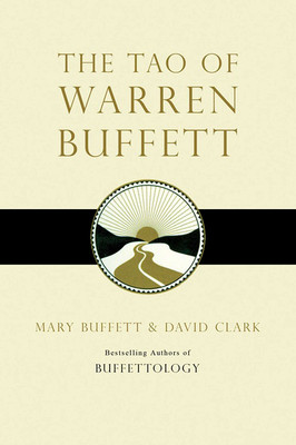 The Tao Of Warren Buffett: Warren Buffett's Words Of Wisdom(Paperback, Clark David, Buffett Mary)