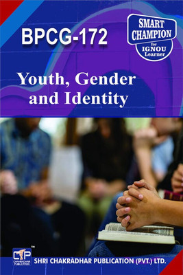 IGNOU BPCG 172 Solved Guess Papers Pdf From IGNOU Study Material/Books Youth, Gender And Identity For Exam Preparation (Latest Syllabus) IGNOU BA (HONOURS) (CBCS) Psychology(Paperback, BHAVYA KUMAR SAHNI) IGNOU BPCG 172 Solved Guess Papers Pdf From IGNOU Study Material/Books Youth, Gender And Identity For Exam Preparation (Latest Syllabus) IGNOU BA (HONOURS) (CBCS) Psychology(Paperback, BHAVYA KUMAR SAHNI)