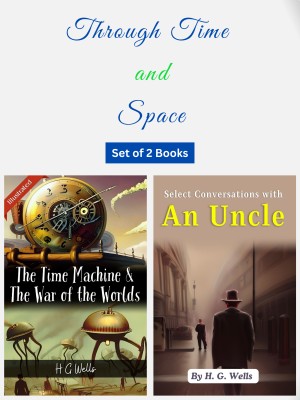 Through Time & Space (Set Of 2 Books)(Paperback, H G Wells, H. G. Wells)