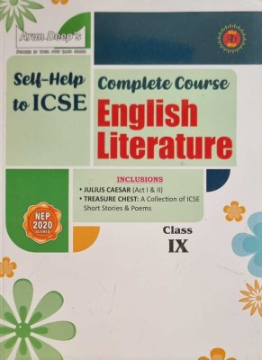 Arun Deep’s Self-Help To I.C.S.E. English Literature Class 9 : 2024-25 Edition(Paperback, ARUN DEEP)