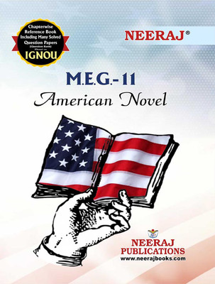NEERAJ IGNOU MA ENGLISH 1st Year American Novel (MEG 11) In English Medium IGNOU - Chapter Wise Help Book Including Solved Sample Papers – Published By Neeraj Publications [Flexi Bound](FLEXIBOND, SUBHASH G DEV)