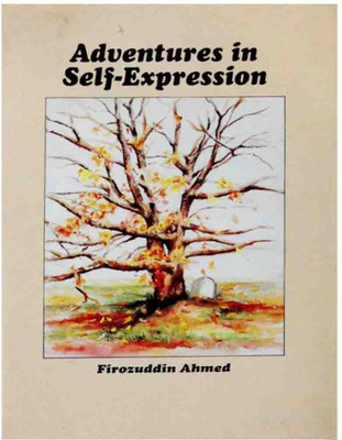 Adventures In Self-Expression(Hardcover, Firozuddin Ahmed)
