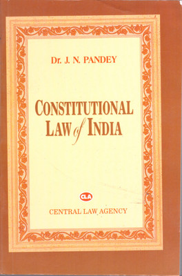 Constitutional Law Of India By Dr. J. N. Pandey 2023(Paperback, J. N. PANDEY)