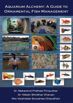 Aquarium Alchemy A Guide To Ornamental Fish Management(Paperback, Dr. Makarand P. Pimputkar)