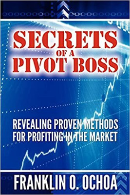 Secrets Of A Pivot Boss:Franklin O. Ochoa(Paperback, Franklin O. Ochoa)
