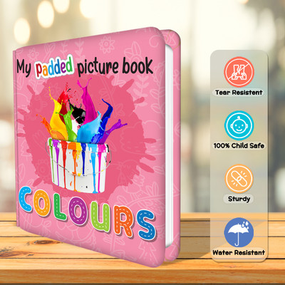 MY PADDED PICTURE BOOK Colours|A Tranquil Journey Through The World Of Colors(Hardcover, Sawan)