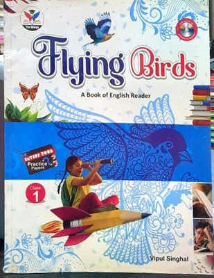 The Wings Flying Birds Book Of English Reader Class 1(Paperback, VIPUAL SINGHAL)