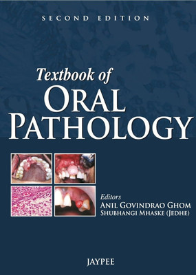 Textbook Of Oral Pathology(Paperback, Anil govindrao ghom)