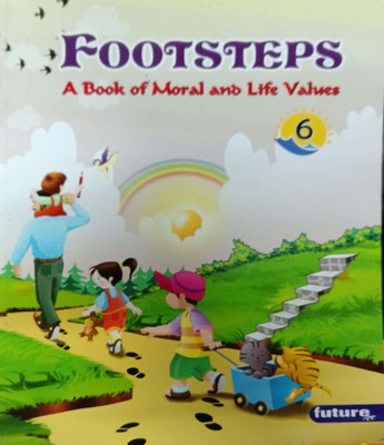 Footsteps A Book Of Moral And Life Values Class 6(Pepper back, Nancy sharma)