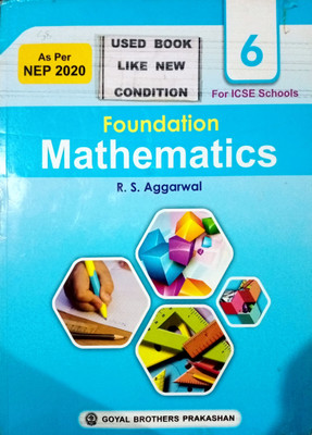 Foundation Mathematics For Icse Schools-6 (Old Book)(Paperback, R. S. Aggarwal)
