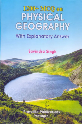 1200+ MCQ On PHYSICAL GEOGRAPHY With Explanatory Answer (Paperback, Savindra Singh)(Paperback, Savindra Singh)