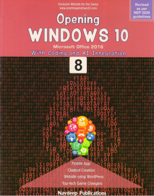 Navdeep, Opening WINDOWS 10 For Class - 8 Microsoft Ofice 2016 With Coding And AI Integration(Paperback, Dr. Sabhyata Soni)