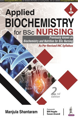 Applied Biochemistry For BSc Nursing(Paperback, MANJULA SHANTARAM)