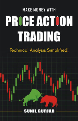 Make Money With Price Action Trading : Technical Analysis Simplified !(Paperback, Sunil Gurjar (Chartmojo))
