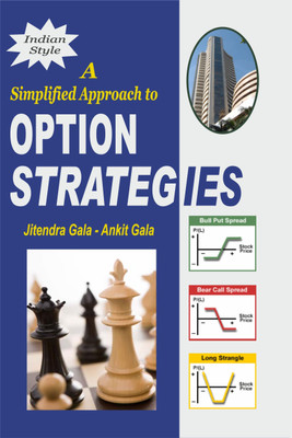 Option Trading Book (Call & Put) - Simplified Approach To Option Strategies !(Paperback, Ankit Gala, Jitendra Gala)