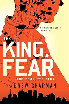 The King Of Fear: A Garrett Reilly Thriller (Paperback, Drew Chapman)(Paperback, Drew Chapman)