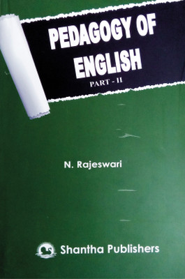Pedagogy Of English | Part - 2 | I Year - Semester II | As Per Latest Syllabus | B.Ed. Exam Book In English |(Paperback, N.Rajeswari)