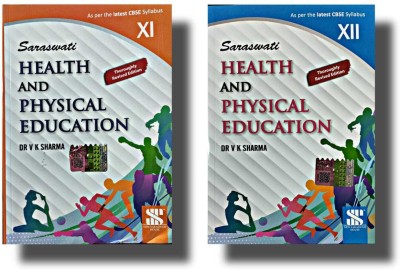 New Saraswati Health And Physical Education For Class 11 And 12 Combo Set Of 2 Books(Perfect Paperback, DR. VK Sharma)