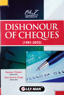 A To Z Quick Reach On Dishonour Of Cheques (1981-2023) | A Hard Bound Book With Affordable Price Has Come To Cater The Needs Of Busy Practising Advocates And A Must Book For A Law Library | Latest(Hardcover, Mr.Sanjeev Chopra, Advocate, Mr.Ajay Kumar Tyagi, Advocate) A To Z Quick Reach On Dishonour Of Cheques (1981-2023) | A Hard Bound Book With Affordable Price Has Come To Cater The Needs Of Busy Practising Advocates And A Must Book For A Law Library | Latest(Hardcover, Mr.Sanjeev Chopra, Advocate, Mr.Ajay Kumar Tyagi, Advocate)