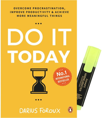 Do It Today: Overcome Procrastination, Improve Productivity & Pen Highlighter(Paperback, Darius Foroux)