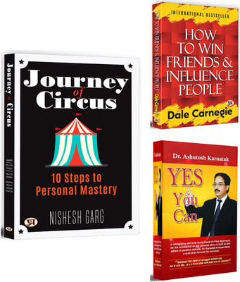 Journey Of Circus + How To Win Friends & Influence People + Yes You Can | Master The Art Of Communication | Stop Doubting Yourself And Achieve Great Success (Set Of 3 Books In English)(Paperback, Nishesh Garg, Dale Carnegie, Ashutosh Karnatak) Journey Of Circus + How To Win Friends & Influence People + Yes You Can | Master The Art Of Communication | Stop Doubting Yourself And Achieve Great Success (Set Of 3 Books In English)(Paperback, Nishesh Garg, Dale Carnegie, Ashutosh Karnatak)