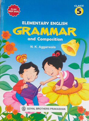 Elementary English Grammar And Composition Class 5(Paperback, N. K. Aggarwala)