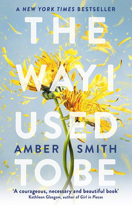 The Way I Used To Be Paperback By Amber Smith Latest Edition 2023(Paperback, Amber Smith)
