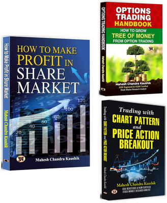 How To Make Profit In Share Market + Option​s Trading Handbook + Trading With Chart Pattern And Price Action... | Share Market | Option Trading Handbook | Chart Patterns | Technical Analysis | Smart Trading (Set Of 3 Books In English)(Softcover, Mahesh Chandra Kaushik)