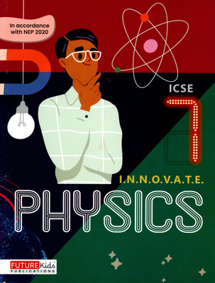 Innovative Physics For Icse Class - 7(Paperback, PRATIBHA RAY)