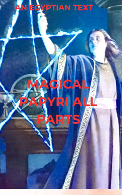 Magical Papyri, All Parts, An Egyptian Text, Copy In Pdf On DVD(books, Hermus)