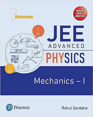 JEE Advanced Physics - Mechanics I - 3rd Edition(Paperback, Rahul Sardana)
