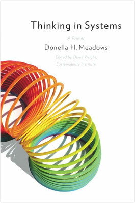 Thinking In Systems First Printing Edition (English, Paperback, Meadows Donella)(Paperback, Meadows Donella)