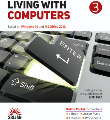Srijan Living With Computers Class 3
Based On Windows 10 And MS Office 2013(Paperback, Gursimran Kaur)