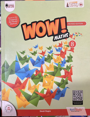 Wow Maths Revised Edition Class 8 (Math Buddy)(TEXTBOOK, SHRUTI CHOPRA)